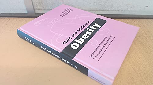 Stock image for Child and Adolescent Obesity: Causes and Consequences, Prevention and Management for sale by G. & J. CHESTERS