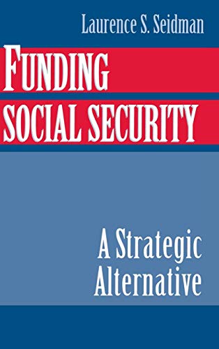 Imagen de archivo de Funding Social Security : A Strategic Alternative a la venta por Better World Books