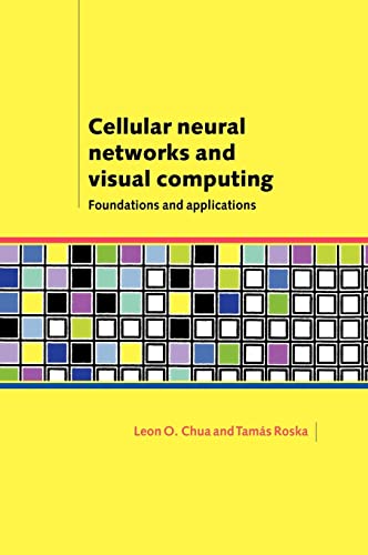 9780521652476: Cellular Neural Networks and Visual Computing: Foundations and Applications