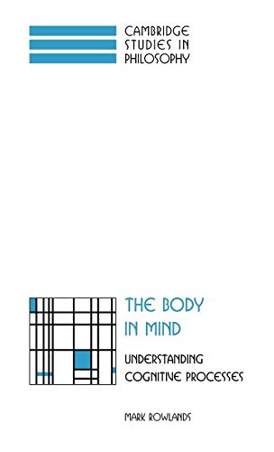 Beispielbild fr The Body in Mind : Understanding Cognitive Processes zum Verkauf von Better World Books