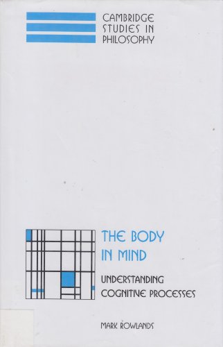 9780521652742: The Body in Mind: Understanding Cognitive Processes