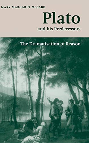 Plato and his Predecessors: The Dramatisation of Reason.; (The W.B. Stanford Memorial Lectures)