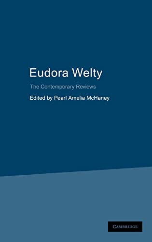 9780521653176: Eudora Welty: The Contemporary Reviews (American Critical Archives, Series Number 15)