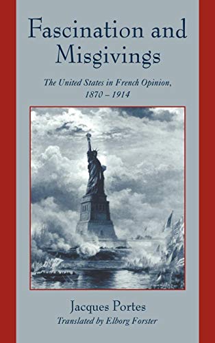 Stock image for Fascination And Misgivings: The United States In French Opinion, 1870-1914 for sale by Basi6 International