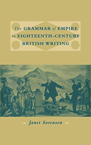 Stock image for The Grammar of Empire in Eighteenth-Century British Writing for sale by Benjamin Books