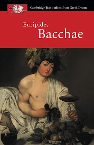 9780521653725: Euripides: Bacchae (Cambridge Translations from Greek Drama)