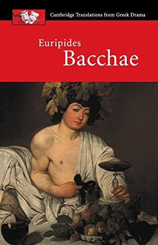 9780521653725: Euripides: Bacchae (Cambridge Translations from Greek Drama)