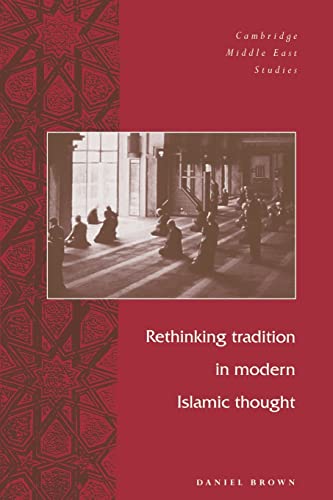 Beispielbild fr Rethinking Tradtn Mod Islamic Thght (Cambridge Middle East Studies) zum Verkauf von Chiron Media