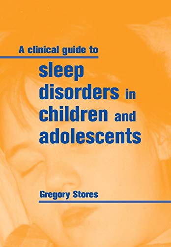 Stock image for A Clinical Guide to Sleep Disorders in Children and Adolescents for sale by WorldofBooks