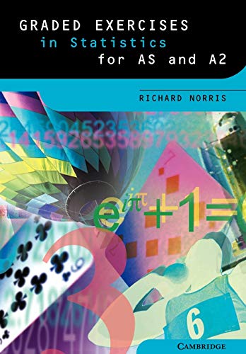 Graded Exercises in Statistics (Graded Exercises in Advanced Level Mathematics) (9780521653992) by Norris, Richard