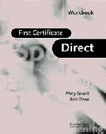 Stock image for First Certificate Direct. Workbook. per Le Scuole Superiori for sale by Hamelyn