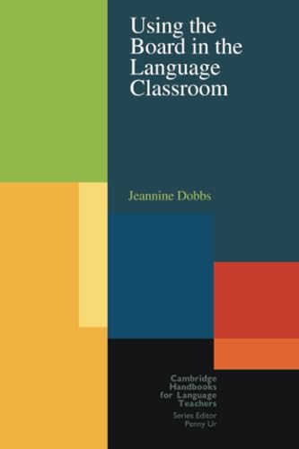 Beispielbild fr Using the Board in the Language Classroom (Cambridge Handbooks for Language Teachers) zum Verkauf von medimops