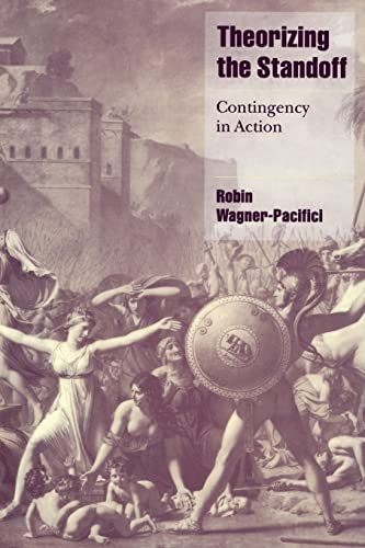 Stock image for Theorizing the Standoff : Contingency in Action for sale by Better World Books
