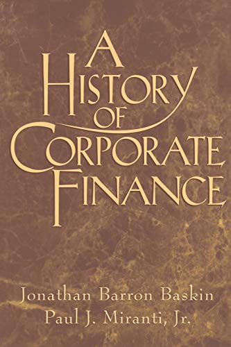 Beispielbild fr A History of Corporate Finance zum Verkauf von Better World Books