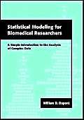 9780521655781: Statistical Modeling for Biomedical Researchers: A Simple Introduction to the Analysis of Complex Data