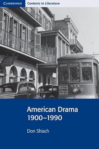 Imagen de archivo de American Drama 1900-1990 (Cambridge Contexts in Literature) a la venta por SecondSale