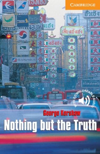 9780521656238: Nothing but the Truth. Level 4 Intermediate. B1. Cambridge English Readers. - 9780521656238: Level 4 Cambridge English Readers