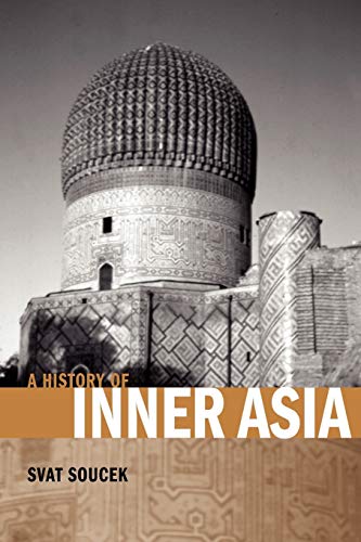 A history of Inner Asia. - SVAT SOUCEK.
