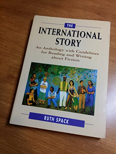 Stock image for The International Story : An Anthology with Guidelines for Reading and Writing about Fiction for sale by Better World Books