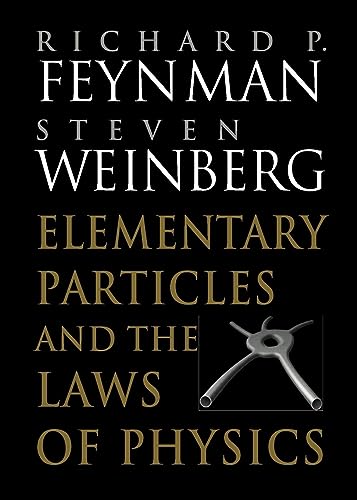 Elementary Particles and the Laws of Physics: The 1986 Dirac Memorial Lectures - Richard P. Feynman; Steven Weinberg