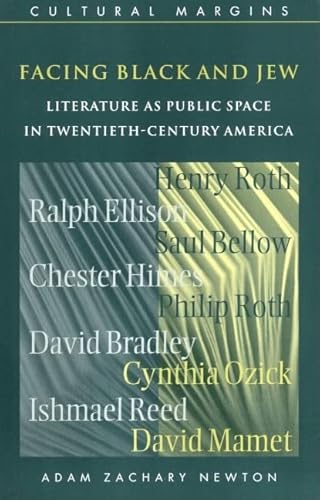 Imagen de archivo de Facing Black and Jew: Literature as Public Space in Twentieth-Century America: 9 (Cultural Margins, Series Number 9) a la venta por WorldofBooks