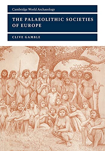 Stock image for The Palaeolithic Societies of Europe (Cambridge World Archaeology) for sale by HPB-Red