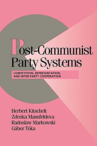 Stock image for Post-Communist Party Systems : Competition, Representation, and Inter-Party Cooperation for sale by Better World Books