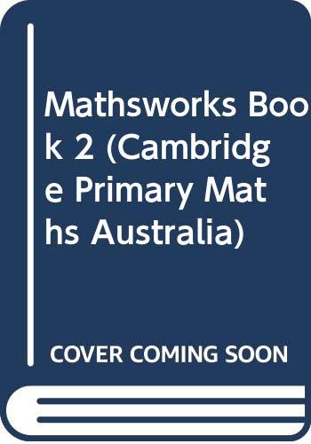 Mathsworks Book 2 (Cambridge Primary Maths Australia) (9780521658973) by Lewis, Steve; Marks, Ted; Cross, David; Cribb, Peter