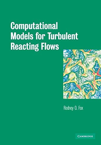 Stock image for Computational Models of Turbulent Reacting Flows for sale by Moe's Books