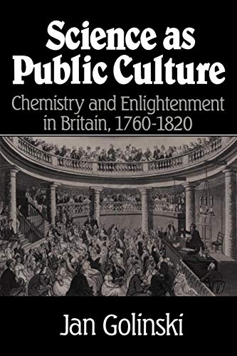 Stock image for Science as Public Culture: Chemistry and Enlightenment in Britain, 1760-1820 for sale by WorldofBooks