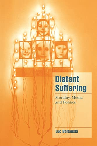 Beispielbild fr Distant Suffering: Morality, Media and Politics (Cambridge Cultural Social Studies) (English and French Edition) zum Verkauf von Best and Fastest Books