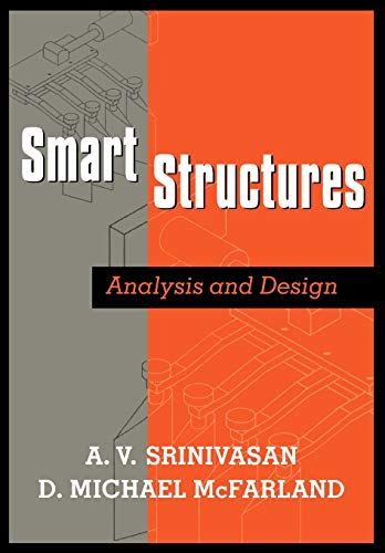 Imagen de archivo de Smart Structures: Analysis and Design [Paperback] Srinivasan, A. V. and McFarland, D. Michael a la venta por Brook Bookstore On Demand
