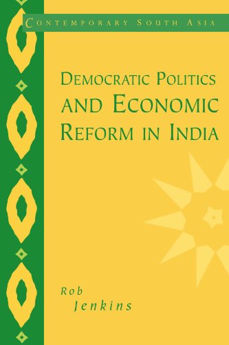 Democratic Politics and Economic Reform in India (Contemporary South Asia, Series Number 5) (9780521659871) by Jenkins, Rob