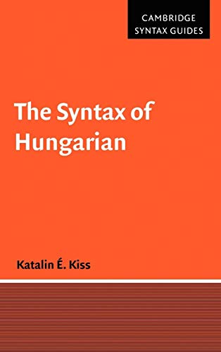 Imagen de archivo de The Syntax of Hungarian (Cambridge Syntax Guides) a la venta por GF Books, Inc.