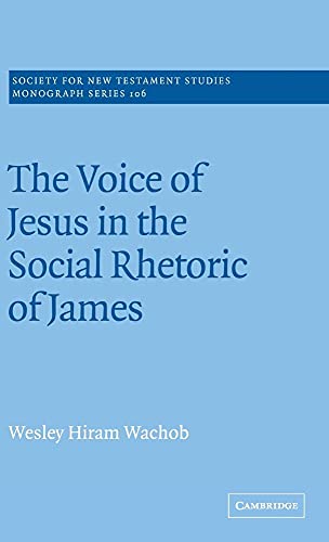 9780521660693: The Voice of Jesus in the Social Rhetoric of James (Society for New Testament Studies Monograph Series, Series Number 106)