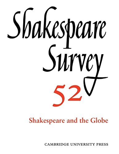 9780521660747: Shakespeare Survey: Volume 52, Shakespeare and The Globe (Shakespeare Survey, Series Number 52)