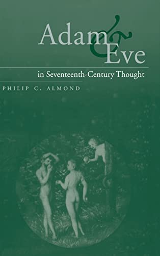 Stock image for Adam and Eve in Seventeenth-Century Thought for sale by AwesomeBooks