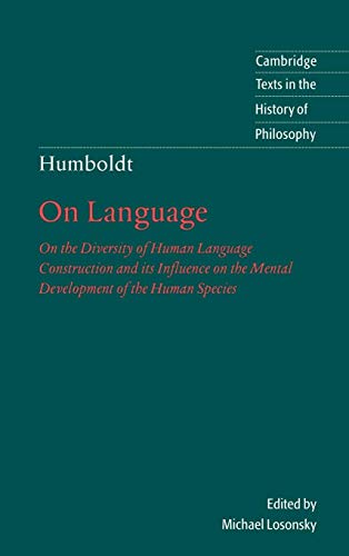 9780521660891: Humboldt: 'On Language': On the Diversity of Human Language Construction and its Influence on the Mental Development of the Human Species (Cambridge Texts in the History of Philosophy)