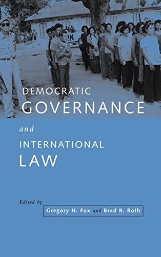 Stock image for Democratic Governance and International Law. for sale by Kloof Booksellers & Scientia Verlag
