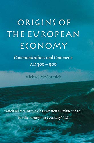 Imagen de archivo de Origins of the European Economy : Communications and Commerce AD 300-900 a la venta por Better World Books