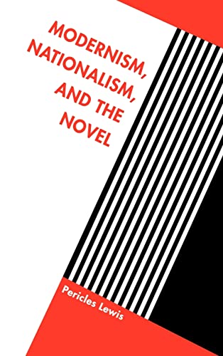 Stock image for Modernism, Nationalism, and the Novel for sale by Prior Books Ltd