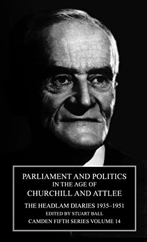 Beispielbild fr Parliament and Politics in the Age of Churchill and Attlee: The Headlam Diaries 1935 "1951: 14 zum Verkauf von WorldofBooks