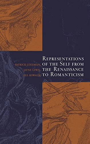 Beispielbild fr Representations of the Self from the Renaissance to Romanticism zum Verkauf von AwesomeBooks