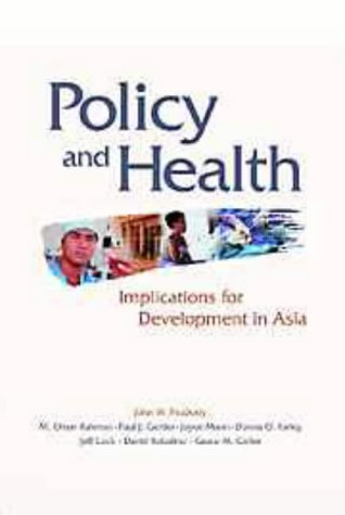 Imagen de archivo de Policy and Health: Implications for Development in Asia (RAND Studies in Policy Analysis) a la venta por Academybookshop