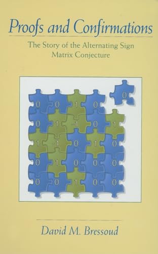 Imagen de archivo de Proofs and Confirmations : The Story of the Alternating Sign Matrix Conjecture a la venta por Better World Books