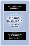 Stock image for The Cambridge History of the Book in Britain, 1557-1695 Vol. IV for sale by Better World Books: West