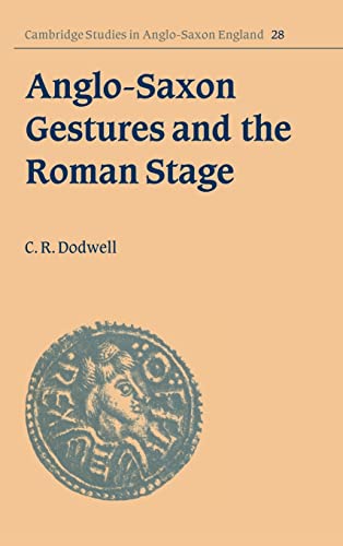 9780521661881: Anglo-Saxon Gestures and the Roman Stage: 28 (Cambridge Studies in Anglo-Saxon England, Series Number 28)
