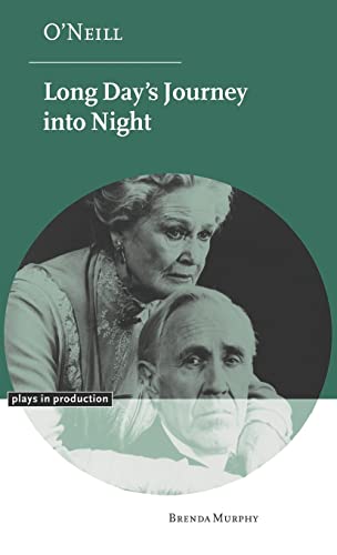 Stock image for O'Neill: Long Day's Journey into Night (Plays in Production) for sale by Midtown Scholar Bookstore