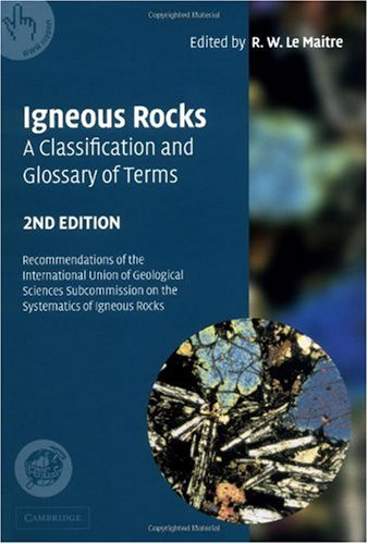Beispielbild fr Igneous Rocks: A Classification and Glossary of Terms: Recommendations of the International Union of Geological Sciences Subcommission on the Systematics of Igneous Rocks zum Verkauf von AwesomeBooks