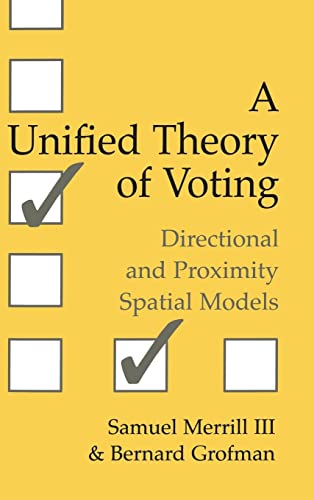 9780521662222: A Unified Theory of Voting Hardback: Directional and Proximity Spatial Models